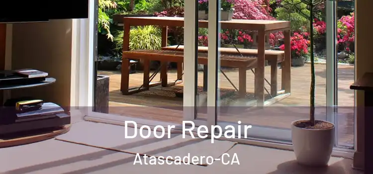 Door Repair Atascadero-CA