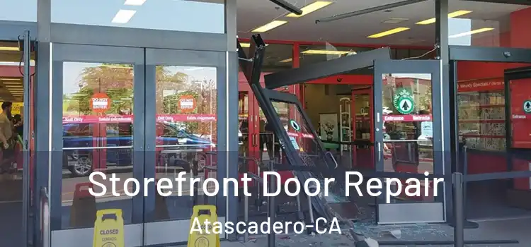 Storefront Door Repair Atascadero-CA
